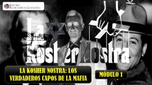 MÓDULO 1: LA KOSHER NOSTRA; Historia del Crimen Organizado Judío en EUA
