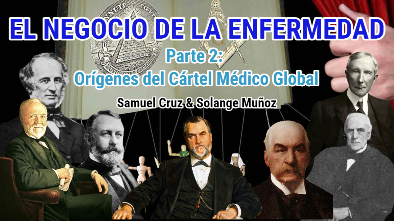 El Negocio de la Enfermedad parte 2: Orígenes del Cartel Médico Global *Formato Podcast*