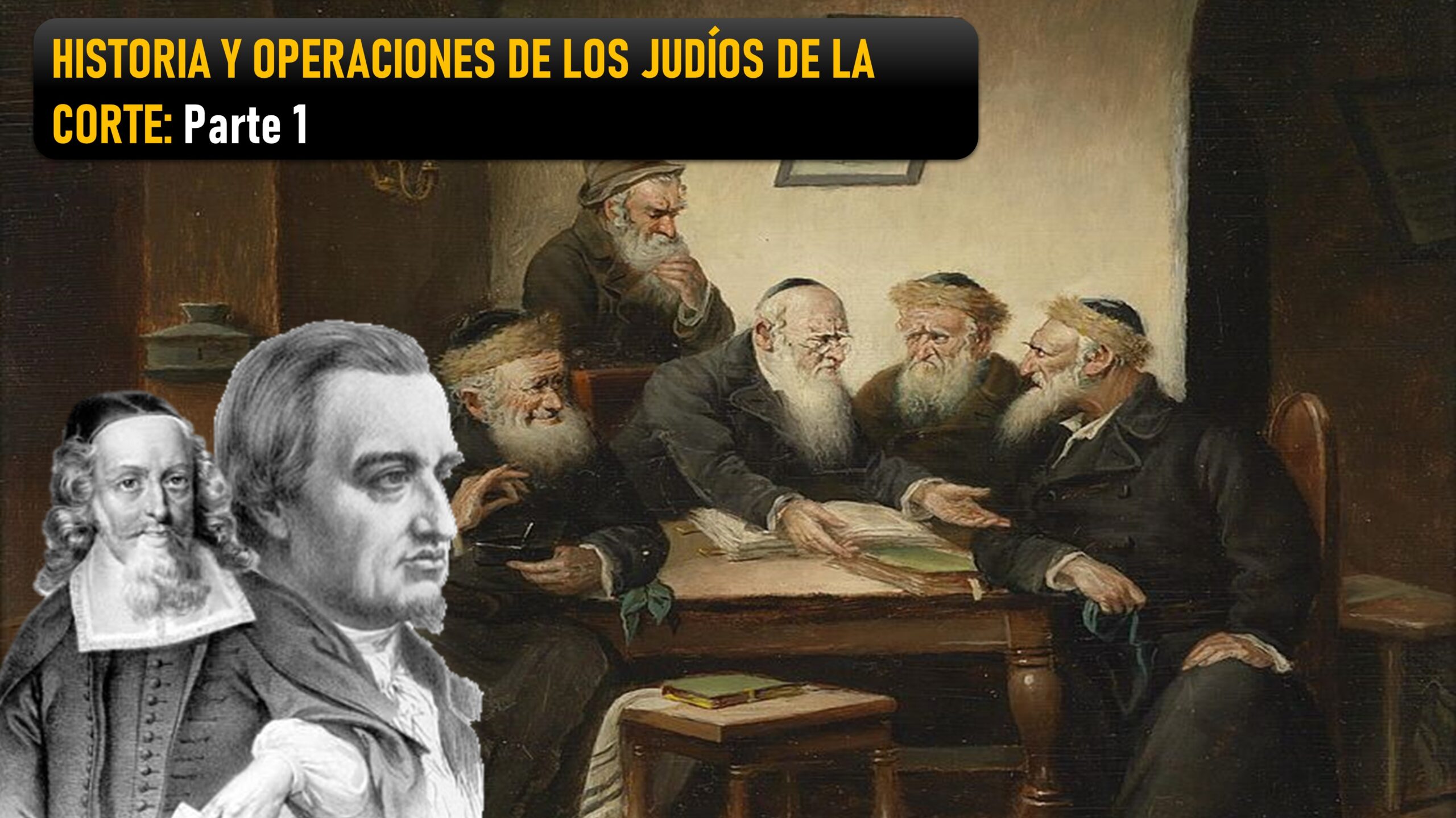 JUDÍOS DE LA CORTE PARTE 1: EL PODER DEL SIONISMO