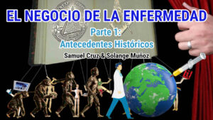 El Negocio de la Enfermedad parte 1 (Antecedentes Históricos). *Entrevista formato podcast*