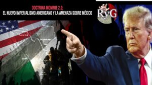 TRUMP Y LA DOCTRINA MONROE 2.0; ¿Renacimiento Americano o Imperialismo Yankee? [PARTE 2]