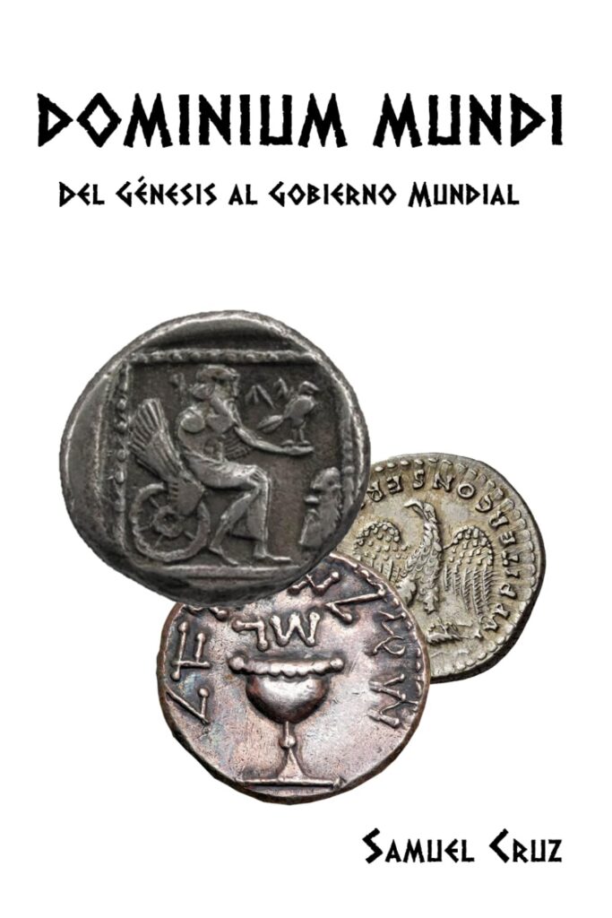 Dominum Mundi: Del Génesis al Gobierno Mundial